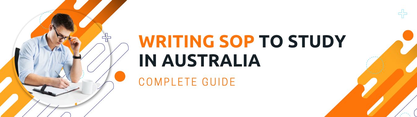 Complete Guide On Writing SOP To Study In Australia