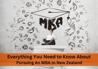 Everything You Need To Know About Pursuing An MBA In New Zealand