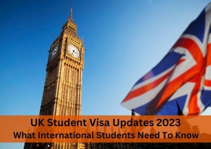 UK Student Visa Updates 2023: What International Students Need To Know?