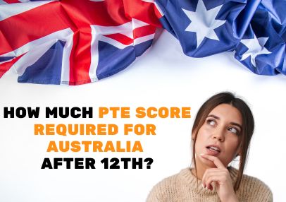 How Much PTE Score Required for Australia